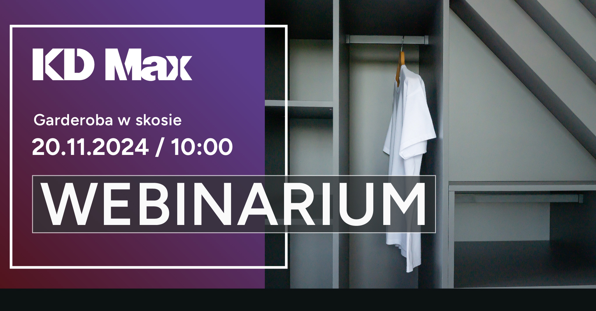 Zapraszamy na webinarium pt. Garderoba w skosie”!